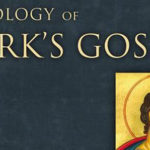 Book Review: A Theology of Mark’s Gospel